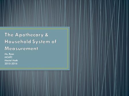 The Apothecary & Household System of Measurement