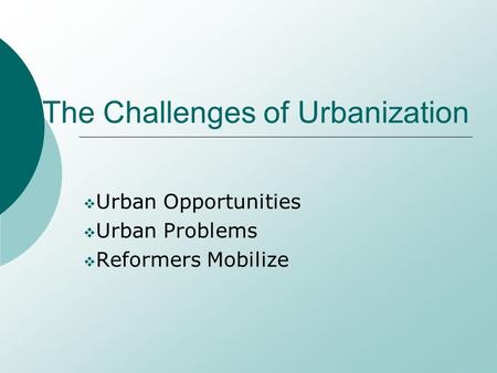 The Challenges of Urbanization