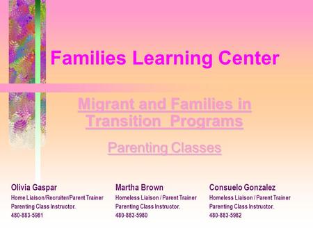 Families Learning Center Migrant and Families in Transition Programs Migrant and Families in Transition Programs Parenting Classes Parenting Classes Martha.