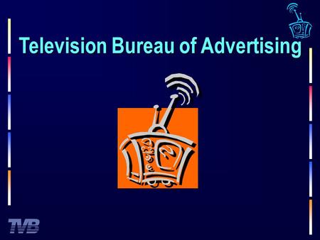 Television Bureau of Advertising. Media Perception Index Unit Pricing Cost Efficiency Environment Targeting Branding Business Process Creative Depth of.