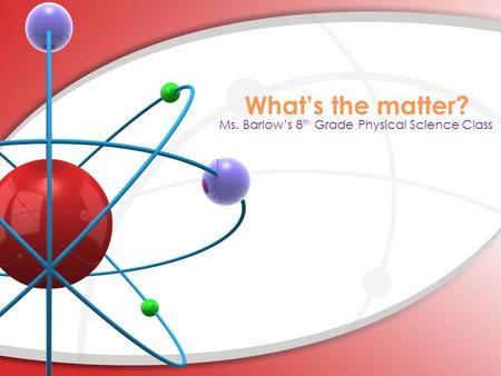 What’s the matter?. Warm-up Please complete the handout IS IT MATTER. In your explanation, please include the following: Your claim(answer that expresses.