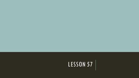 LESSON 57. TODAY’S AGENDA  SAT  Score and Discuss Reading Comprehension Practice Test  Vocabulary Check  Final Exam Review Guide – due at the end.