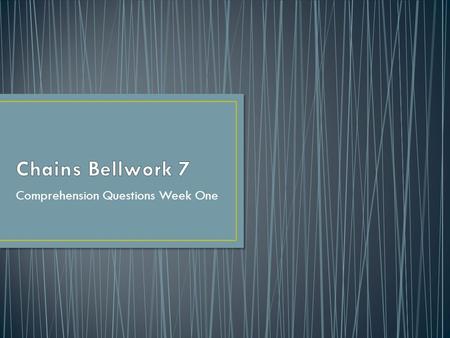 Comprehension Questions Week One. This week will be all about comprehension question from your reading. Answer them in complete sentences. 1. How does.