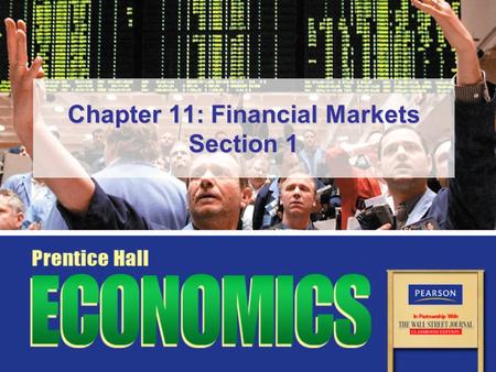 Chapter 11: Financial Markets Section 1