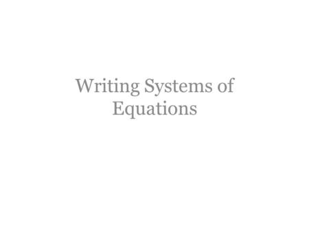 Writing Systems of Equations. The admission fee at a small fair is $1.50 for children and $4.00 for adults. On a certain day, 2200 people enter the fair.