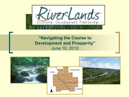 1 “Navigating the Course to Development and Prosperity” June 10, 2010.