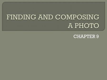 CHAPTER 9.  Have you ever lost your keys, phone, wallet, etc. and looked all over the house, and twenty minutes later you find them in your pocket, or.