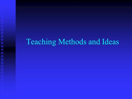 Teaching Methods and Ideas. Grammar - Translation Grammar and vocabulary Grammar and vocabulary Reading texts Reading texts Translation Translation Memorizing.