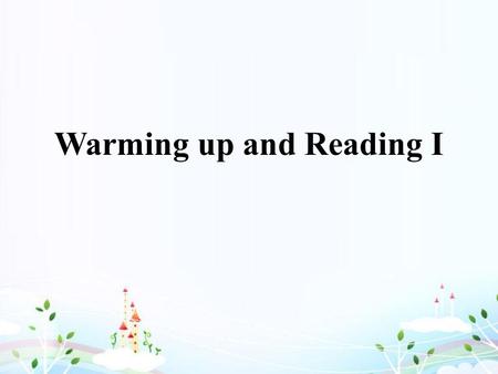 Warming up and Reading I What do you know about Mark Twain? Warming up Mark Twain (1835—1910) The greatest humorist of the 19th century in American literature.