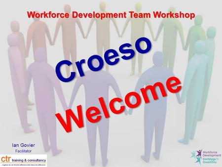 Ian Govier Facilitator Croeso Welcome Workforce Development Team Workshop.