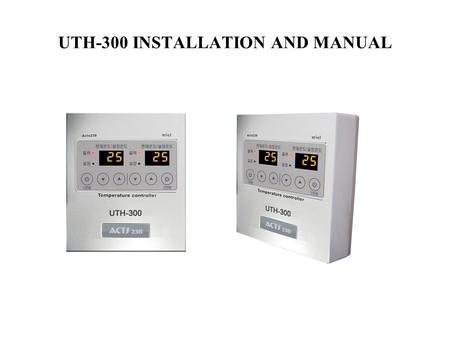 UTH-300 INSTALLATION AND MANUAL. Method of Wiring Adhesion Construction and Wiring Method #1.