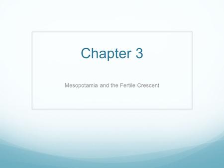 Mesopotamia and the Fertile Crescent