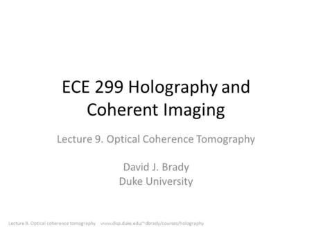 ECE 299 Holography and Coherent Imaging