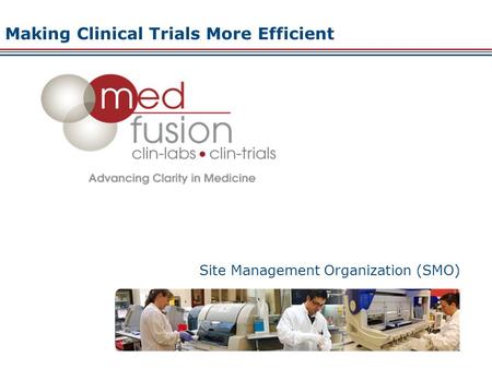 Site Management Organization (SMO) Making Clinical Trials More Efficient.