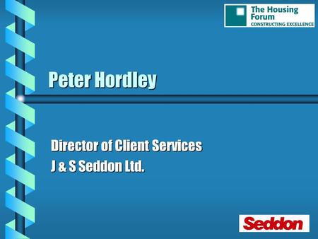 Peter Hordley Director of Client Services J & S Seddon Ltd.