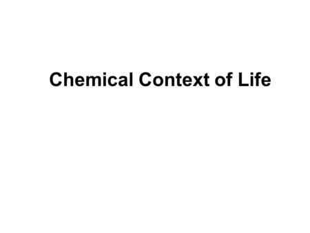 Chemical Context of Life. MATTER occupies space and has mass The kinds of matter that make up everyday objects including rocks, paper clips and frogs,