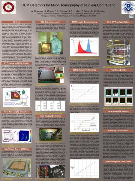 First MT Prototype Station GEM Detectors for Muon Tomography of Nuclear Contraband A. Quintero 1, K. Gnanvo 1, L. Grasso 1, J. B. Locke 1, D. Mitra 2,