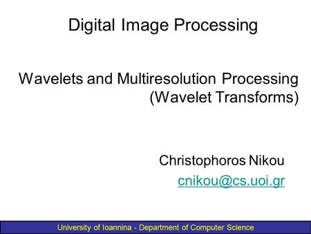 Wavelets and Multiresolution Processing (Wavelet Transforms)