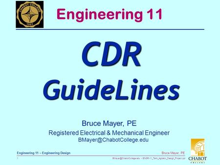 ENGR-11_Tank_Agitator_Design_Project.ppt 1 Bruce Mayer, PE Engineering 11 – Engineering Design Bruce Mayer, PE Registered Electrical.