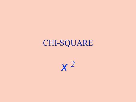 CHI-SQUARE x 2. Chi Square Symbolized by Greek x 2 pronounced “Ki square” a Test of STATISTICAL SIGNIFICANCE for TABLE data “What are the ODDs the relationship.