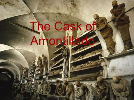 The Cask of Amontillado