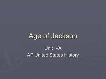 Unit IVA AP United States History