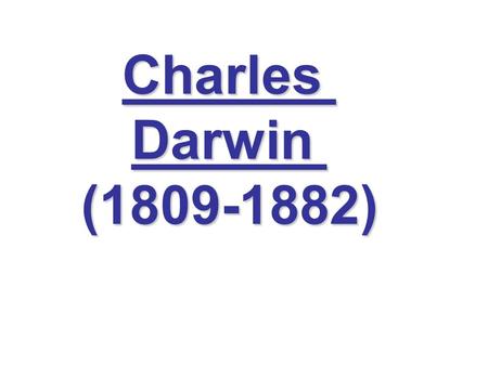 Charles Darwin (1809-1882).