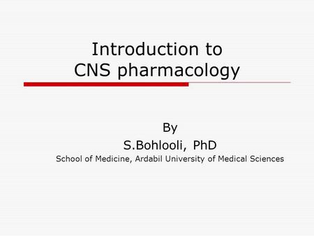 Introduction to CNS pharmacology