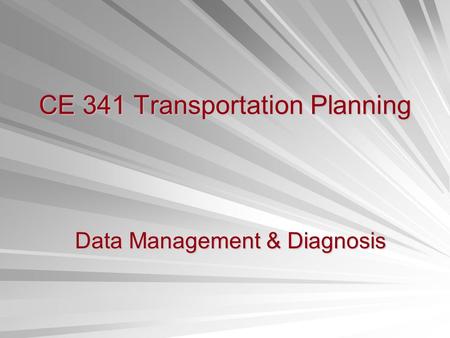 CE 341 Transportation Planning