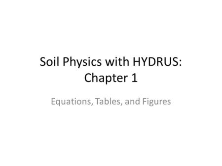 Soil Physics with HYDRUS: Chapter 1