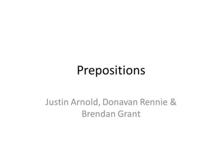 Justin Arnold, Donavan Rennie & Brendan Grant