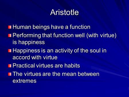 Aristotle Human beings have a function