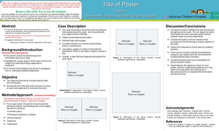 Abstract Title of Poster Authors Department / Division, Advocate Children’s Hospital Title of Poster Authors Department / Division, Advocate Children’s.