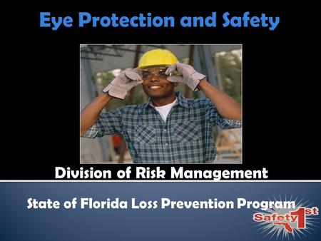 Division of Risk Management State of Florida Loss Prevention Program.