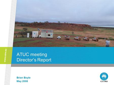 ATUC meeting Director’s Report Brian Boyle May 2008.