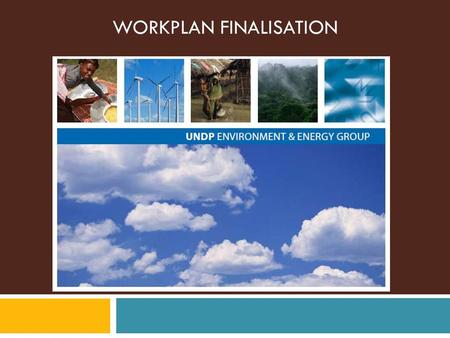 WORKPLAN FINALISATION. TEMPLATE FOR INDICATIVE WORKPLAN.