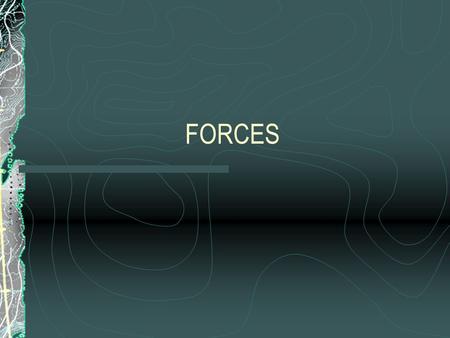 FORCES.