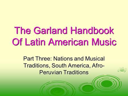 The Garland Handbook Of Latin American Music Part Three: Nations and Musical Traditions, South America, Afro- Peruvian Traditions.