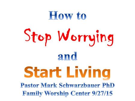 Matthew 6: “Therefore I tell you, do not worry about your life, what you will eat or drink; or about your body, what you will wear. Is not life.