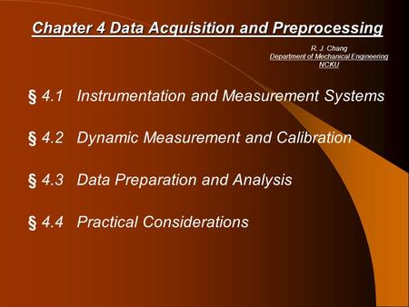 § 4.1 Instrumentation and Measurement Systems § 4.2 Dynamic Measurement and Calibration § 4.3 Data Preparation and Analysis § 4.4 Practical Considerations.