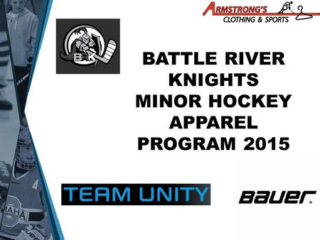 BATTLE RIVER KNIGHTS MINOR HOCKEY APPAREL PROGRAM 2015