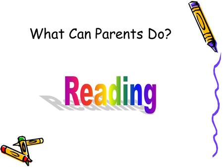 What Can Parents Do?. Three “essentials” to reading success: Accuracy Fluency/expression Comprehension.