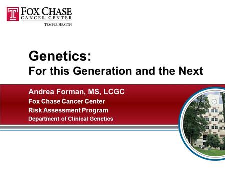 Genetics: For this Generation and the Next