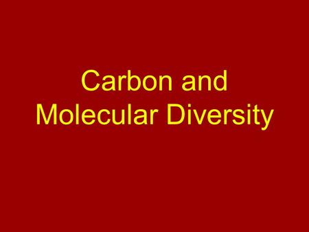 Carbon and Molecular Diversity