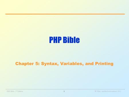 _______________________________________________________________________________________________________________ PHP Bible, 2 nd Edition1  Wiley and the.