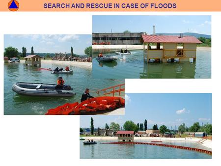 SEARCH AND RESCUE IN CASE OF FLOODS. SEARCH AND RESCUE IN CASE OF CATASTROPHS.