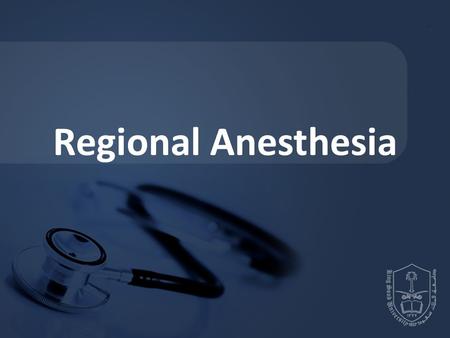 Regional Anesthesia. Lecture Objectives.. Students at the end of the lecture will be able to: