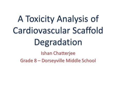 Ishan Chatterjee Grade 8 – Dorseyville Middle School.