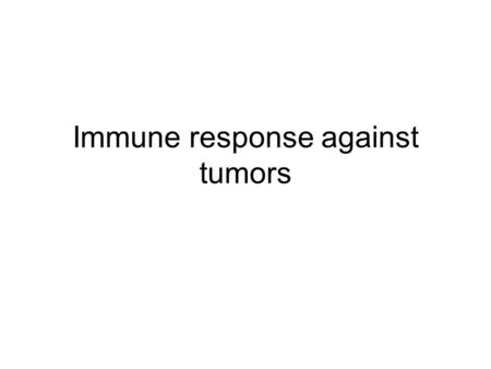 Immune response against tumors