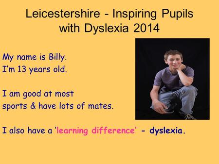 Leicestershire - Inspiring Pupils with Dyslexia 2014